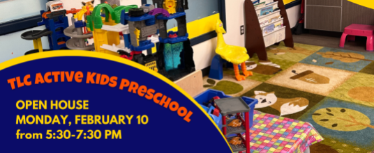 TLC Active Kids Preschool-Open House